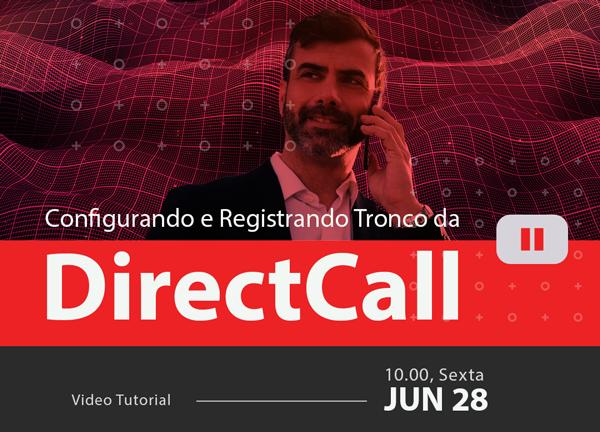 Configurando-e-Registrando-Tronco-da-DirectCallblog_image_banner